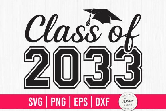 Class of 2033 Graduation SVG PNG: Perfect for Graphics and Print Templates